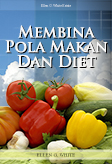 Membina Pola Makan Dan Diet