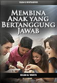 Membina Anak yang Bertanggung Jawab
